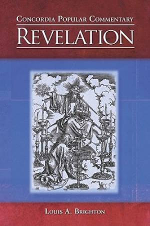 Concordia Popular Commentary: Revelation - Re-vived