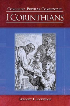 Concordia Popular Commentary: 1 Corinthians - Re-vived