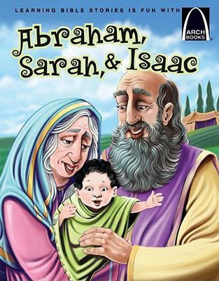 Abraham, Sarah, and Isaac (Arch Books) - Re-vived