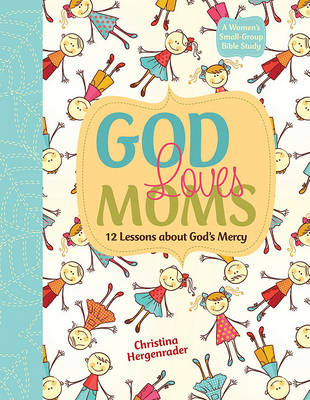 God Loves Moms - Re-vived