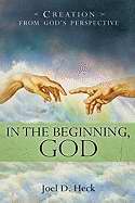 In The Beginning, God: Creation From God'S Perspective - Re-vived