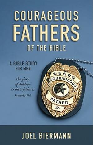 Courageous Fathers Of The Bible - Re-vived