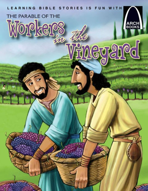 The Parable of the Workers in the Vineyard (Arch Books) - Re-vived