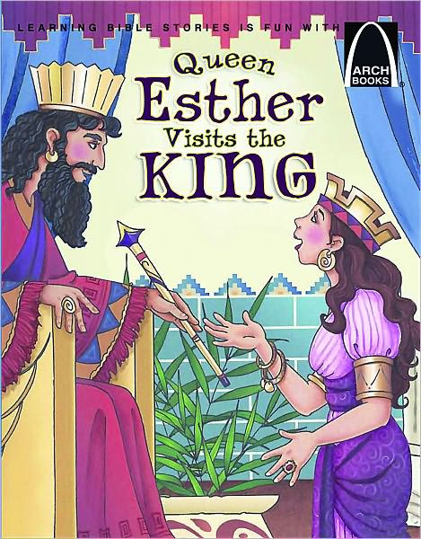Queen Esther Visits the King (Arch Books) - Re-vived