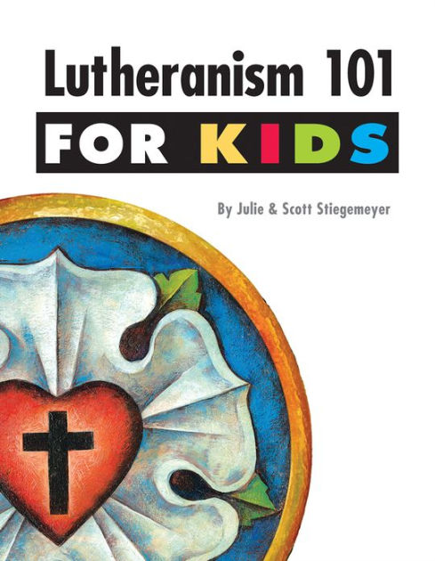 Lutheranism 101 For Kids - Re-vived