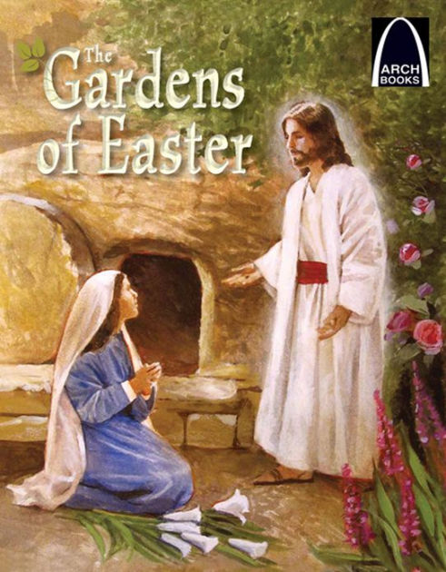 Gardens of Easter, The (Arch Books) - Re-vived