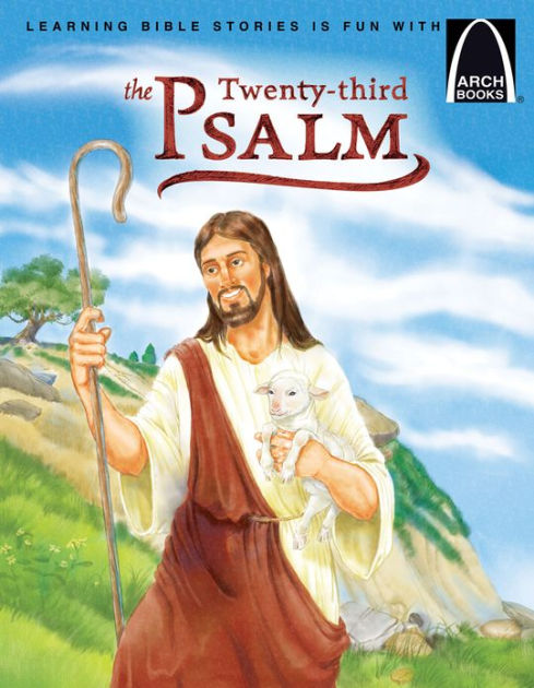 The Twenty Third Psalm (Arch Books) - Re-vived