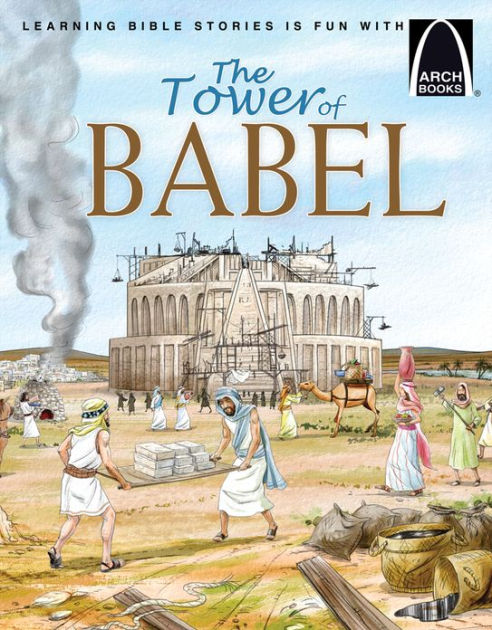 The Tower of Babel (Arch Books) - Re-vived