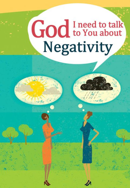God, I Need To Talk To You About Negativity - Re-vived