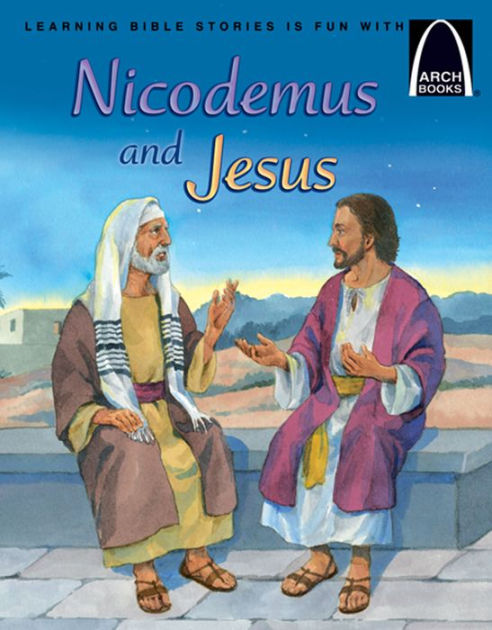 Nicodemus and Jesus (Arch Books) - Re-vived