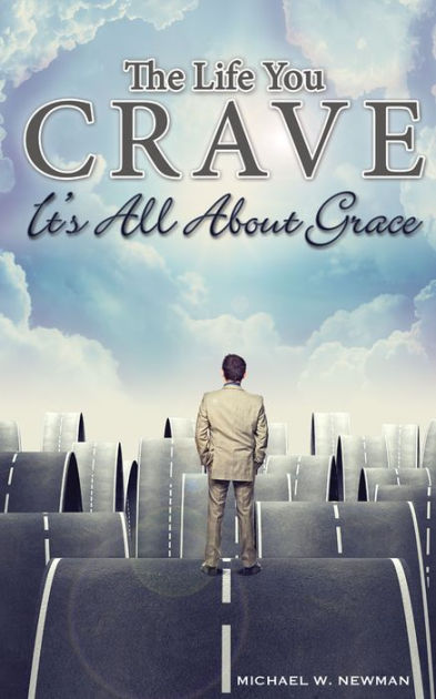The Life You Crave: It's All About Grace - Re-vived
