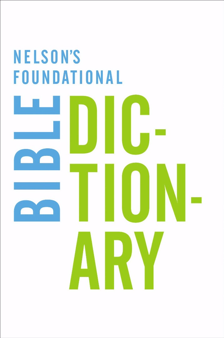 Nelson'S Foundational Bible Dictionary - Re-vived