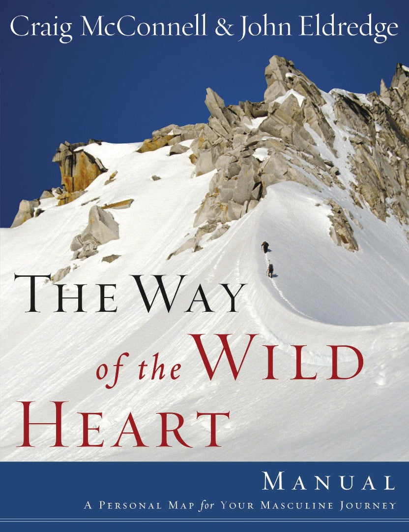 The Way of the Wild Heart Manual - Re-vived