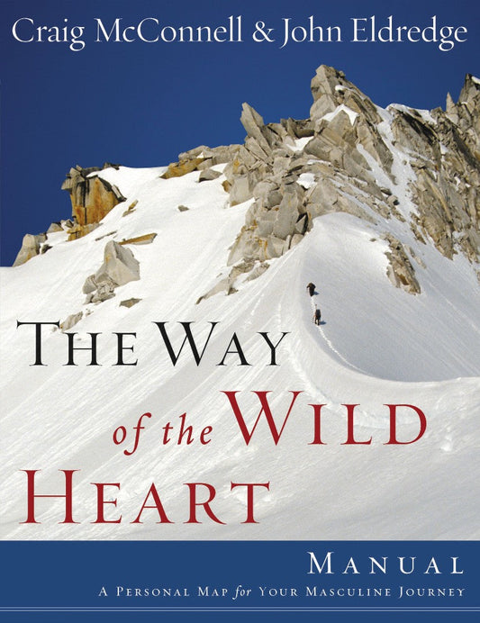 The Way of the Wild Heart Manual - Re-vived