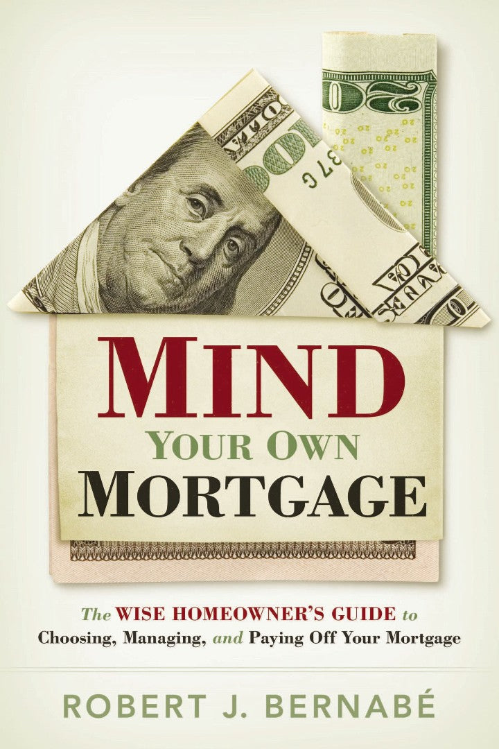 Mind Your Own Mortgage - Re-vived