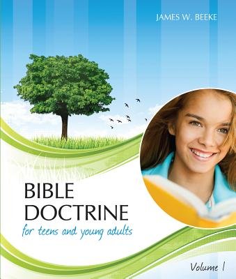 Bible Doctrine For Teens And Young Adults, Vol. 1 - Re-vived