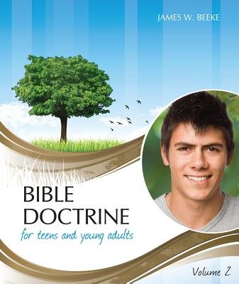 Bible Doctrine For Teens And Young Adults, Vol. 2 - Re-vived