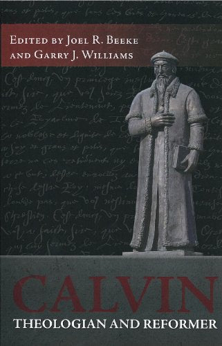 Calvin, Theologian & Reformer - Re-vived