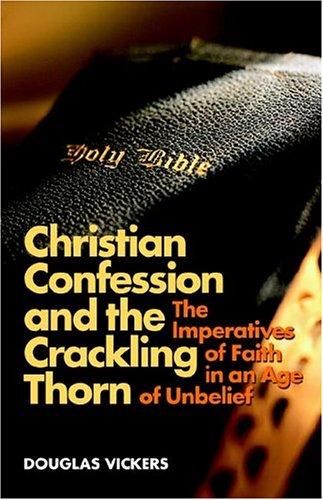 Christian Confession And The Crackling Thorn - Re-vived