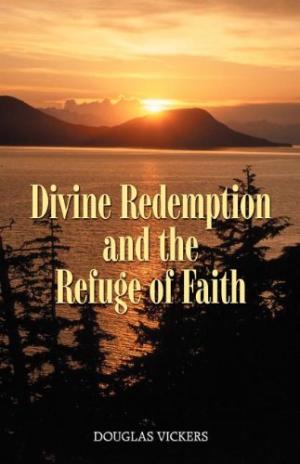 Divine Redemption And The Refuge Of Faith - Re-vived