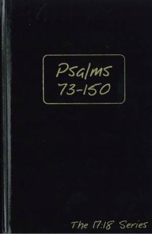Psalms, 73-150 -- Journible The 17:18 Series - Re-vived