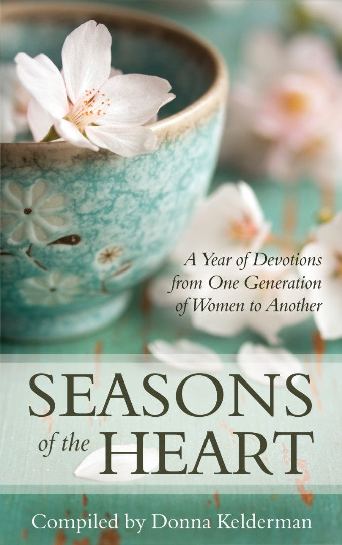 Seasons Of The Heart: A Year Of Devotions From One Generatio - Re-vived