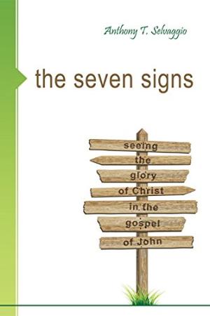 Seven Signs: Seeing The Glory Of Christ In The Gospel Of, Th - Re-vived