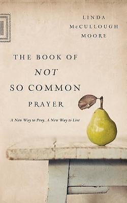 The Book Of Not So Common Prayer - Re-vived