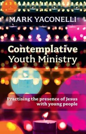 Contemplative Youth Ministry - Re-vived