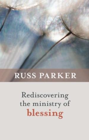 Rediscovering The Ministry Of Blessing - Re-vived