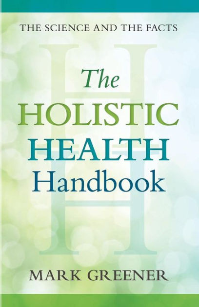 The Holistic Health Handbook - Re-vived