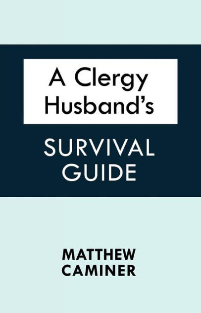 A Clergy Husband'S Survival Guide - Re-vived