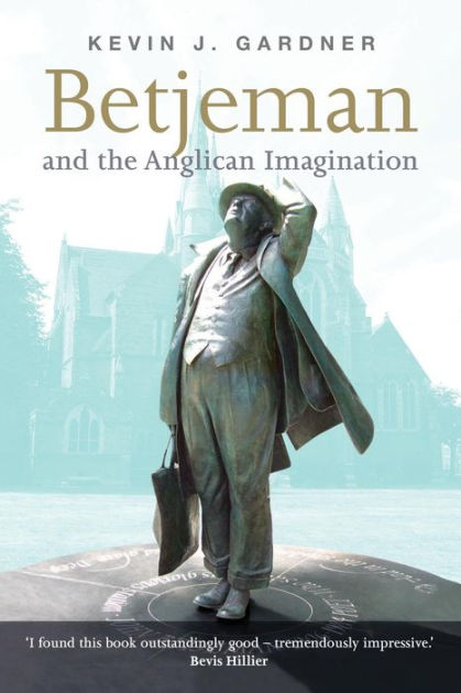 Betjeman & The Anglican Imagination - Re-vived