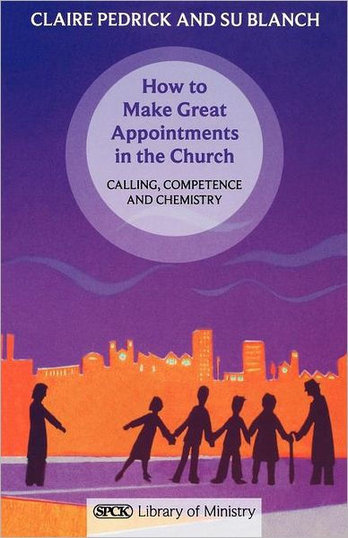 How To Make Great Appointments In The Church - Re-vived
