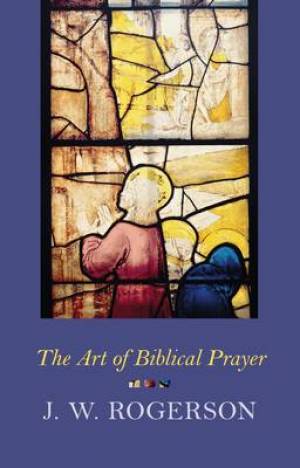 Art Of Biblical Prayer - Re-vived