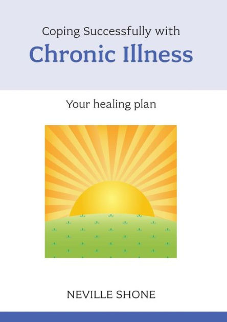 Coping Successfully With Chronic Illness - Re-vived