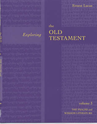 Exploring the Old Testament: Psalms and Wisdom Vol 3 - Re-vived