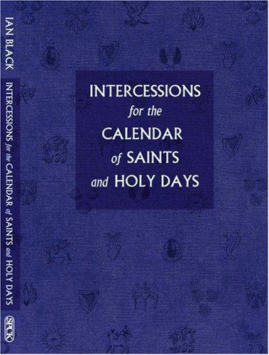 Intercessions For The Calendar Of Saints And Holy Days - Re-vived