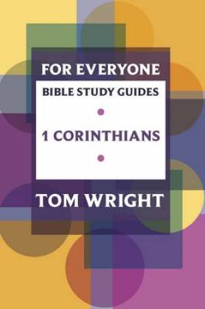 1 Corinthians For Everyone Bible Study Guide - Re-vived
