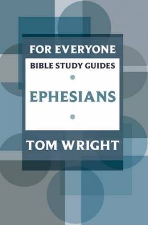 Ephesians For Everyone Bible Study Guide - Re-vived