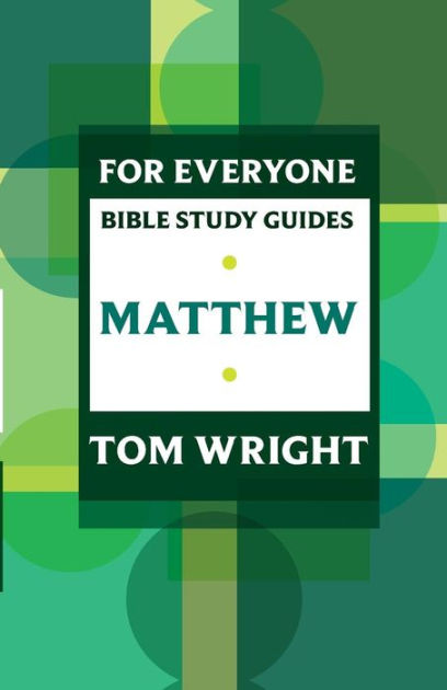 Matthew For Everyone Bible Study Guide - Re-vived