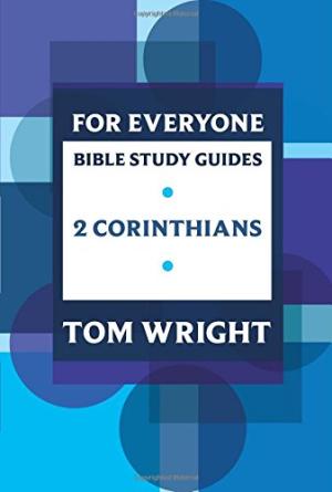 2 Corinthians For Everyone Bible Study Guide - Re-vived