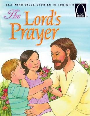 The Lord's Prayer (Arch Books) - Re-vived