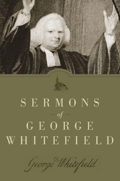 Sermons Of George Whitefield - Re-vived