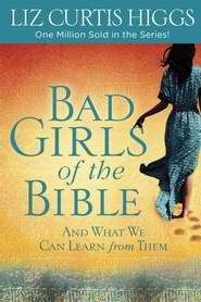 Bad Girls Of The Bible - Re-vived
