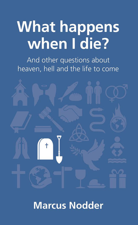 What Happens When I Die? (Questions Christans Ask) - Re-vived