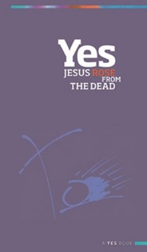 Yes: Jesus Rose From The Dead - Re-vived