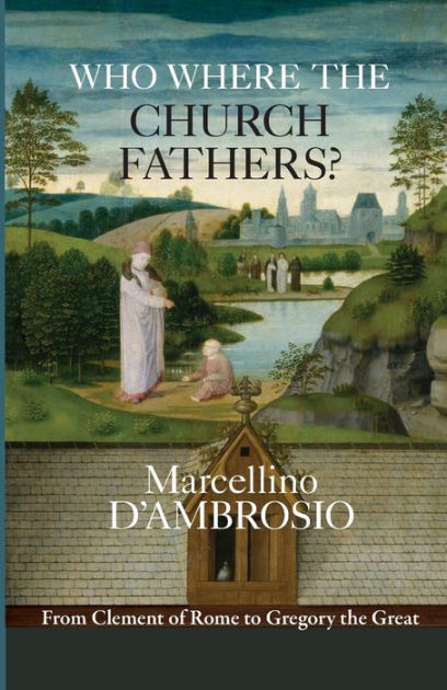 Who Were The Church Fathers? - Re-vived