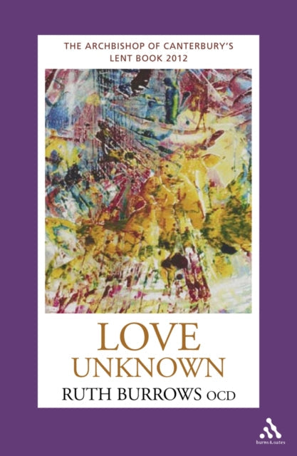 Love Unknown [Lent 2012] - Re-vived