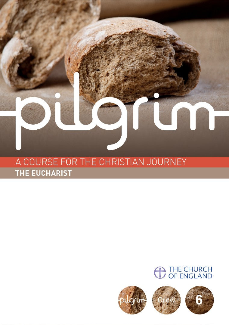 Pilgrim Book 6: The Eucharist - Re-vived
